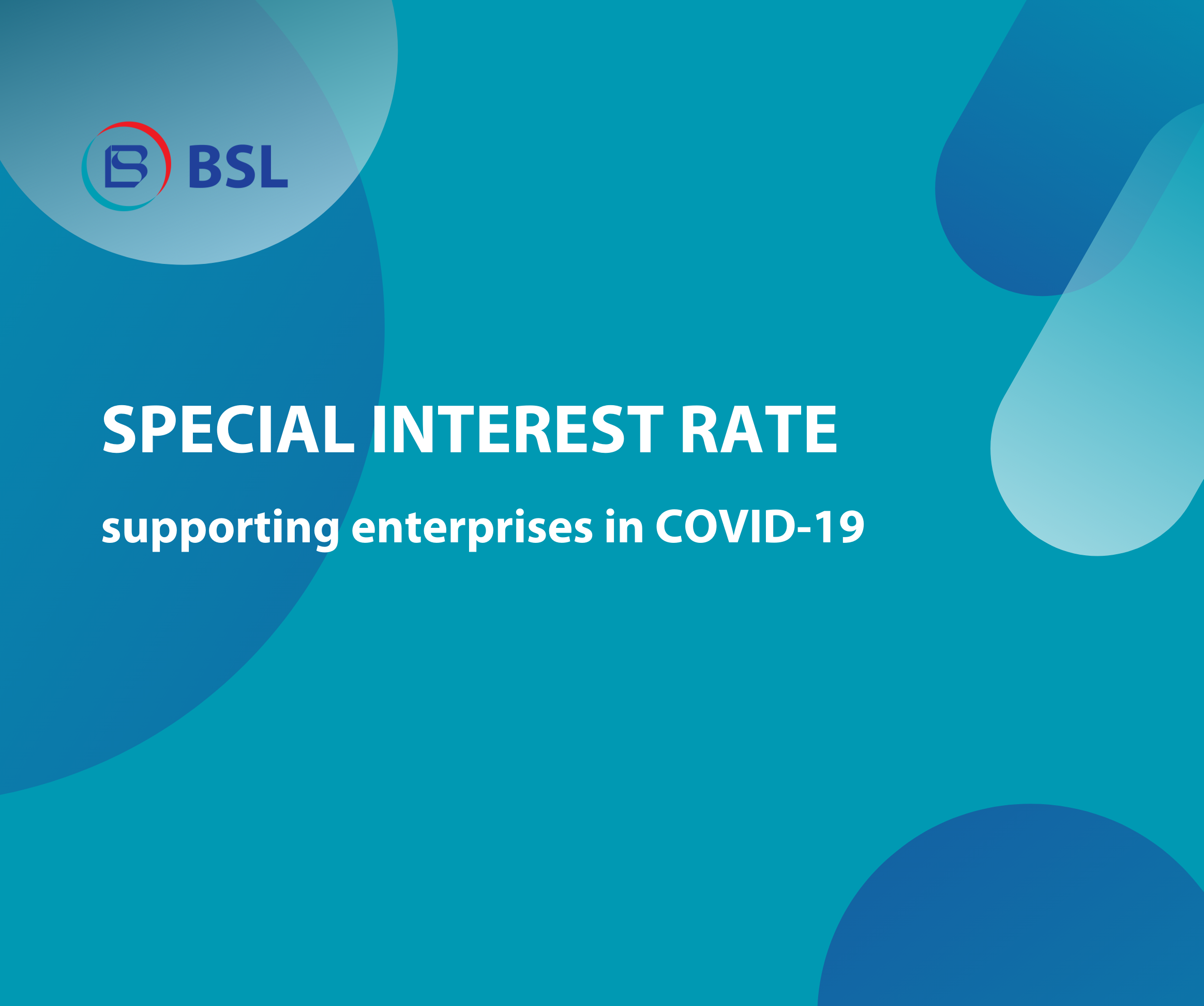BSL offers special interest rate, supporting enterprises in COVID-19